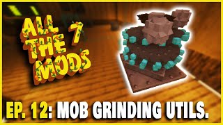 Simple Mob Farm with Mob Grinding Utils. | All The Mods 7 EPISODE 12