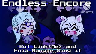 "Endless Cuddles" (FnF Endless Encore but Link[me] and Fnia Mangle Sing it)