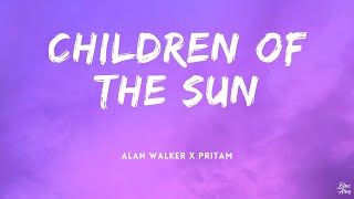 Children of the sun • Alan Walker X Pritam🎵(Lyrics)