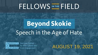 Fellows in the Field | Beyond Skokie: Free Speech in the Age of Hate