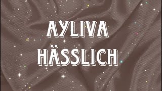 Ayliva| Ayliva Hässlich Lyrics