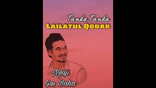 tanda tanda malam lailatul qodar - Gus Baha