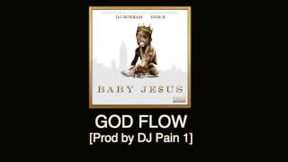 Doe B - God Flow [Prod by DJ Pain 1] Baby Je$us