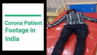 corona patient footage in India | Corona patient live video India