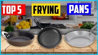 Top 5 Best Nonstick Frying Pans in 2022