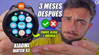 LA VERDAD!✅Xiaomi WATCH S3 tras 3 MESES de USO | REVIEW