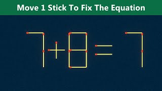 Move 1 Stick To Fix The Equation - Matchstick Puzzle