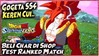 GOGETA SS4 KEREN ASLI!! TEST RANKED MATCH & BORONG BELI CHAR DI SHOP 🔥 DRAGON BALL SPARKING ZERO