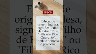 Significado do nome Edson - Origem do Nome #shorts #origem #origemdonome