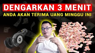 CUKUP LAKUKAN 3 MENIT DAN UANG AKAN DATANG PADAMU