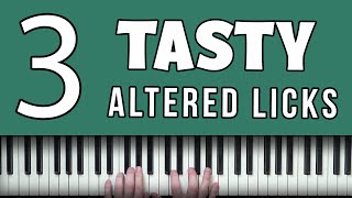 3 Tasty Altered Licks