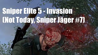 Sniper Elite 5 - Invasion (Not Today, Sniper Jäger #7)