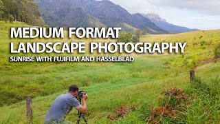 Medium Format Landscape Photography - Sunrise with Hasselblad and Fujifilm