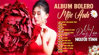 Nếu Được Làm Người Tình - Mộc Anh | Album Bolero Trữ Tình Cực Hay KHIẾN BAO NGƯỜI MÊ MẨN