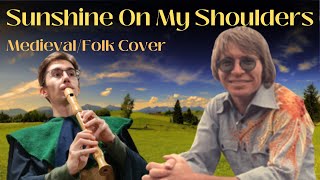 Sunshine On My Shoulders | John Denver | (Re-uploaded) | Medieval/Folk Cover by Mark Berglin