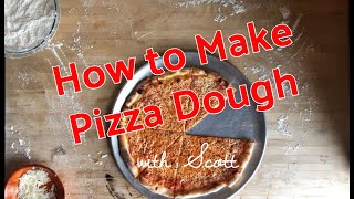 How To Make Homemade Pizza Dough (Part 1 of 3)