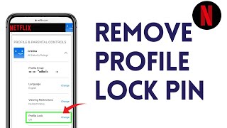 How To Remove Profile Lock PIN From Netflix