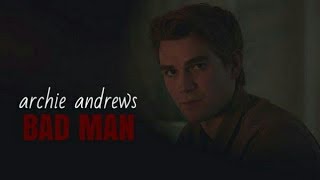 archie andrews | BAD MAN