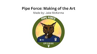 Sutliff Pipe Force Episode V Artwork Time-lapse