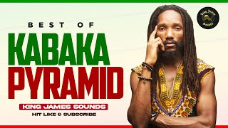 🔥 BEST OF KABAKA PYRAMID {MYSTIC MAN, RED, GOLD AND GREEN, REGGAE MUSIC, THE KALLING} - KING JAMES