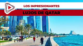 🌎 ¡Ve los lujos con los que cuenta Qatar!