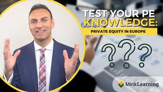 Private Equity in Europe - Test Your PE Knowledge