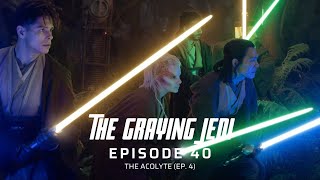 The Graying Jedi Podcast, Episode 40: The Acolyte (Ep. 4)