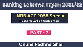 Part -2 : Nepal Rastra Bank Act 2058 Related Class for Written Paper