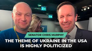 «The theme of Ukraine in the USA is highly politicized», - Senator Chris Murphy