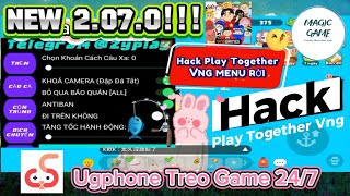 Cách Hack Play Together VNG Bằng Menu Rời 2.07.0 Miễn Phí Và An Toàn Câu Bóng 6, Lọc Cá, Đào Kho Báu