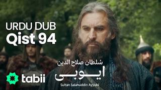 Sultan Salahuddin Ayyubi | Qist 94 [URDU DUB]