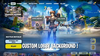 HOW TO GET CUSTOM LOBBY BACKGROUNDS! (CHAPTER 5)