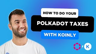 How To Do Your Polkadot Taxes FAST With Koinly