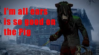 "This pig is all ears today!" - Dead by Daylight Pig build showcases gameplay