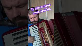 Ta dziewczyna mnie szukała #akordeon #accordion #disco#muzyka#granie#śpiewanie #nauka #miłość