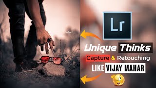 How To Capture Unique Photos & Retouching Like Vijay Mahar - Lightroom Mobile FREE Preset - Tech Art