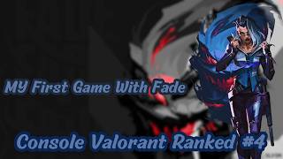 My First Ranked Game With FADE! (Shes Crazyyy)  Console Valorant