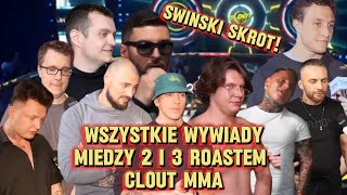 WSZYSTKIE WYWIADY PRZED OSTATNIM ROAST CLOUT MMA 5! (Natan, Cios, AJ, Błoński i inni) ŚWIŃSKI SKRÓT!