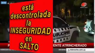 Inseguridad en Salto -Uruguay- en informe de Telenoche 4