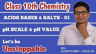 pH Scale and pH Value class 10 | Acids, Bases and Salts Class 10 | Chemistry Pandit Singhal Sir