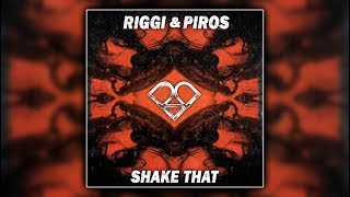 Riggi & Piros - Shake That [Free]