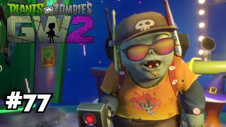 Plants vs Zombies Garden Warfare 2: Roadie Z - Episode 77 NO COMMENTARY