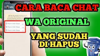 CARA BACA PESAN WA ORIGINAL YANG SUDAH DIHAPUS || TRIK WA 2022