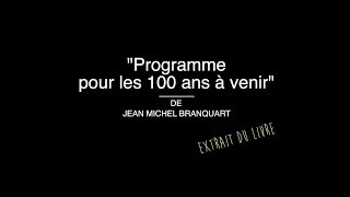 Jean Michel Branquart - Interview #2 - Programme pour les 100 ans à venir