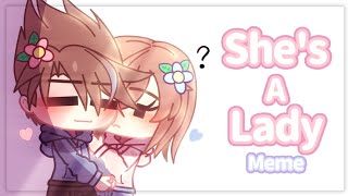 💖 She's A Lady 💖|⚘ Meme ⚘|💫 Gacha Club 💫|❌ ¿No Ship? ❌|💙 Ft. Tom 💙|🍀 Eddsworld 🍀| •♡•Softie_YT•♡•