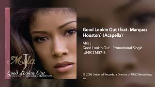 Mila J - Good Lookin Out (feat. Marques Houston) (Acapella)