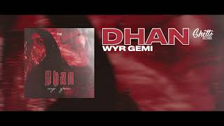 WYR GEMI - Dhan