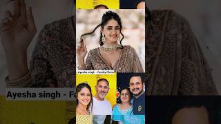 Ayesha Singh lifestyle shorts | ayesha singh family photo | ayesha singh boyfriend name | Net worth