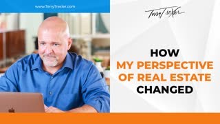 How My Perspective Of Real Estate Changed