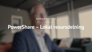 Grundare Björn Jernström - Så fungerar PowerShare som en lokal resursdelning